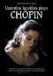 Tony Palmer’s Film - Valentina Igoshina plays Chopin